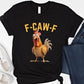 🔥HOT SALE 49% OFF!!🐓F-Caw-F😍Humorous Chicken Pattern T-Shirt🖤
